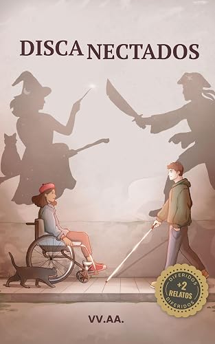 Discanectados Antología Benéfica + Diferidos: Con dos relatos extra de la convocatoria Diferetelling. (Spanish Edition)