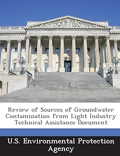 Review of Sources of Groundwater Contamination from Light Industry Technical Assistance Document