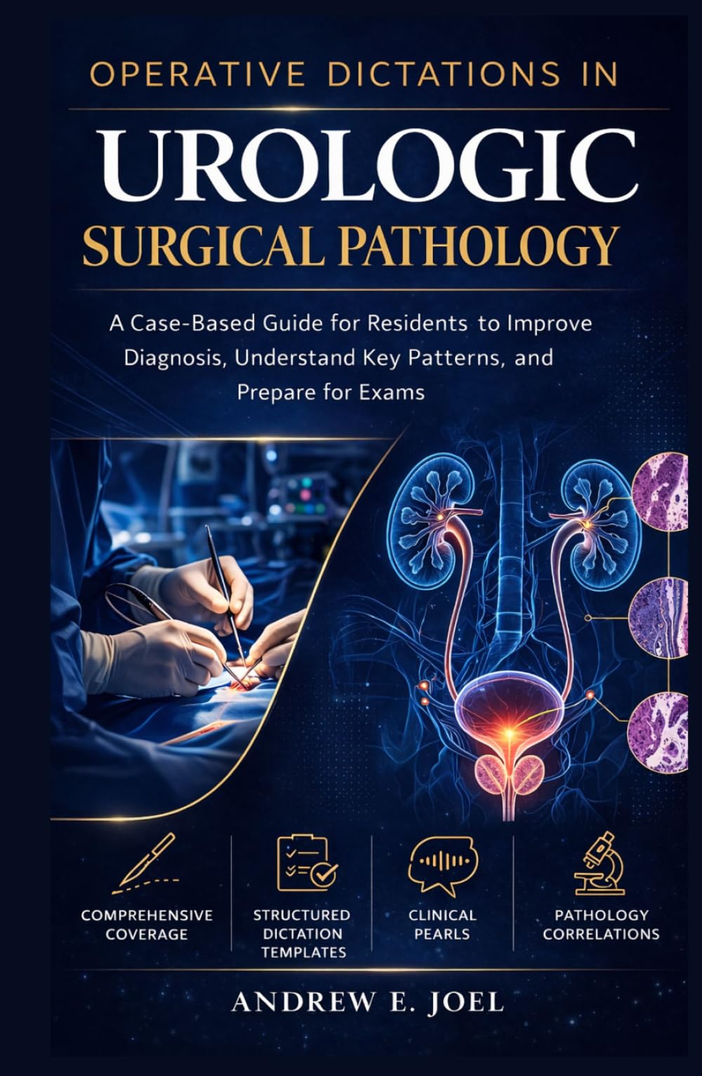 Urologic Surgical Pathology Review: A Case-Based Guide for Residents to Improve Diagnosis, Understand Key Patterns, and Prepare for Exams