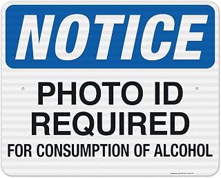 Notice Photo ID Required for Consumption of Alcohol Sign, (SI-67601) 24x30 Inches, 3M EGP Reflective .080 Aluminum, Fade Resistant, Made in USA