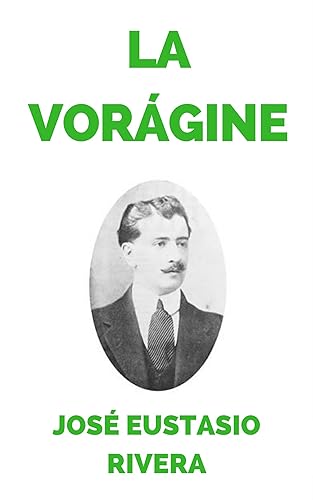 La vorágine (Spanish Edition)
