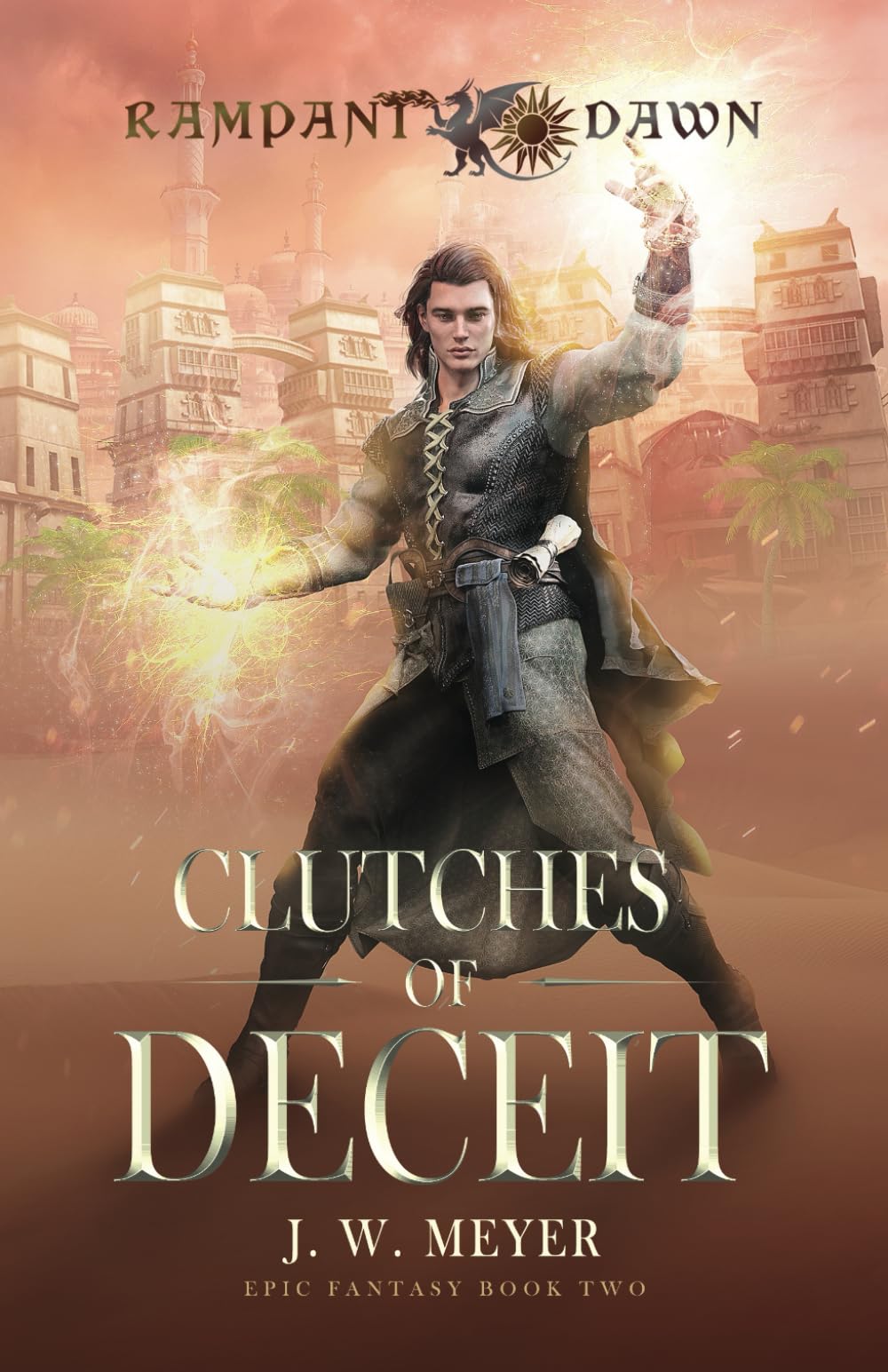 Clutches of Deceit: Rampant Dawn Epic Fantasy Book Two