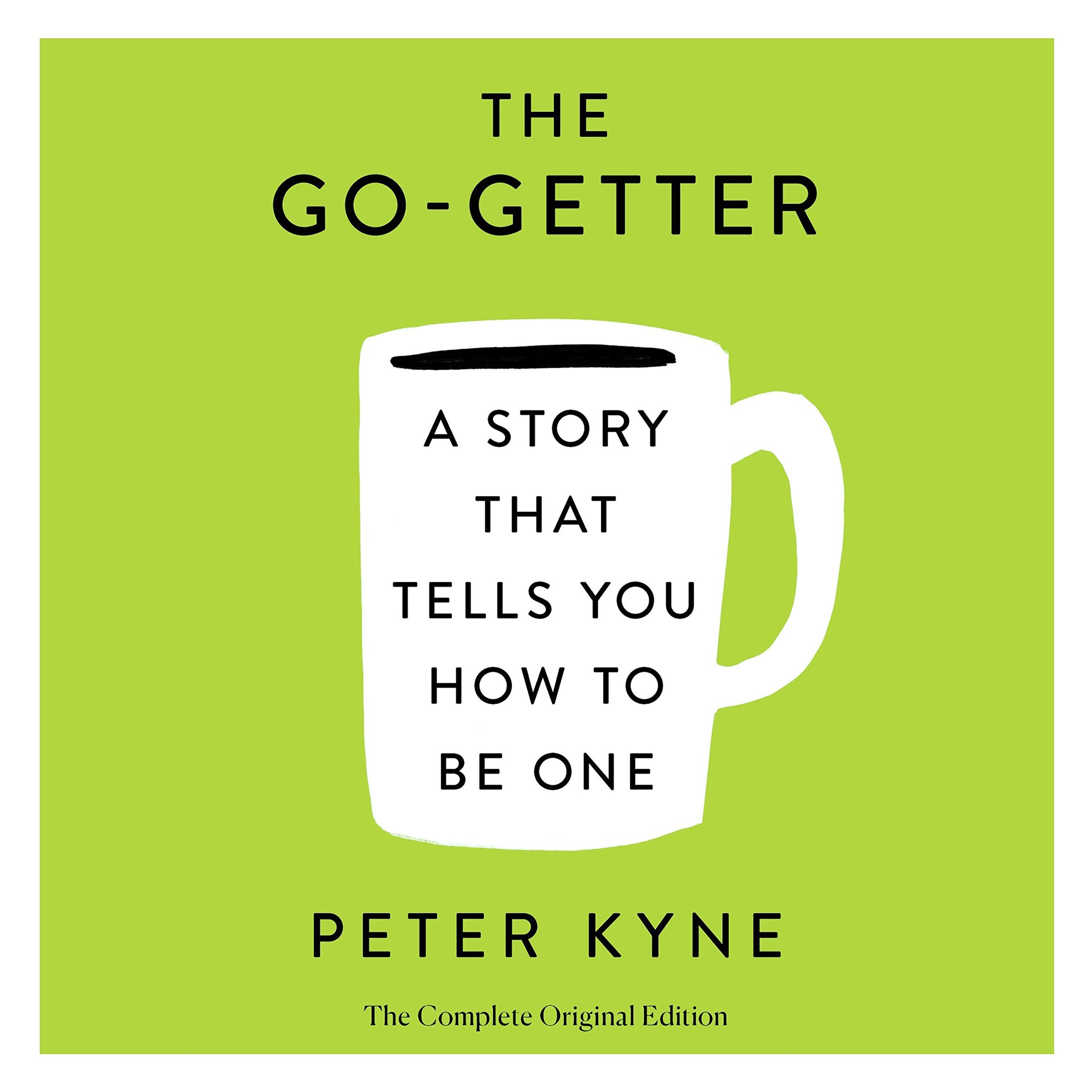 Cover art for The Go-Getter: A Story That Tells You How to Be One; The Complete Original Edition