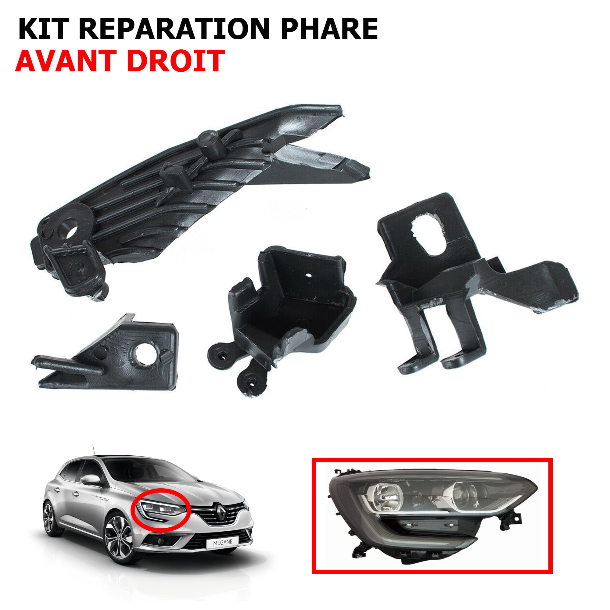 Support Clips Reparation Phare Avant Droit prévu Megane IV à partir de 2015 Support Clips Reparation Phare Avant Droit prévu Megane IV à partir de 2015