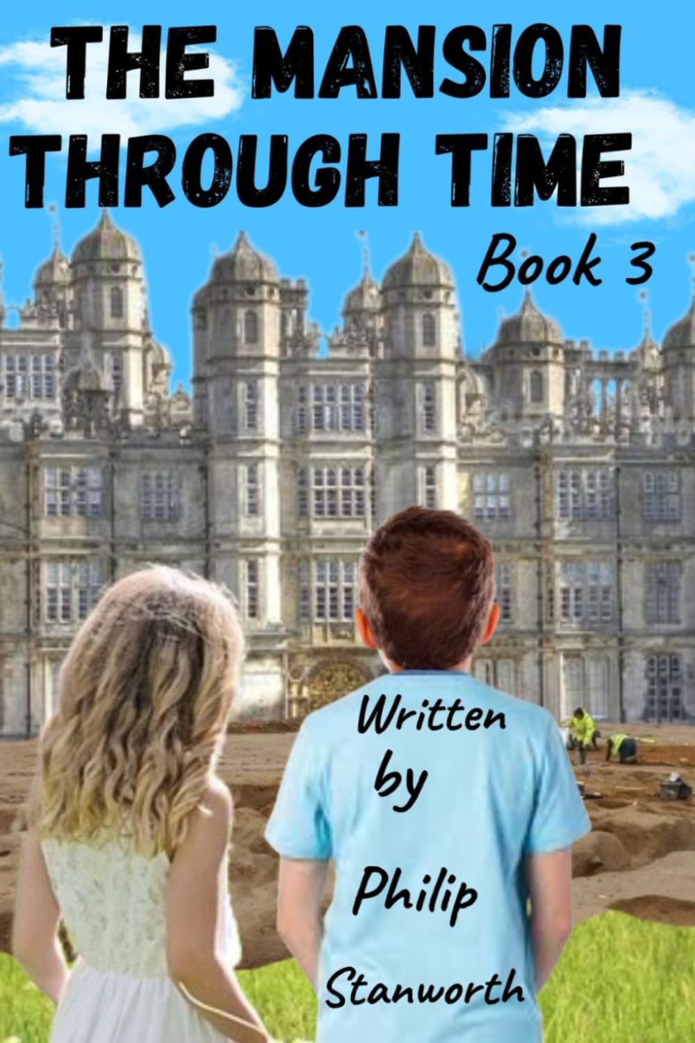 The Mansion Through Time Book 3: (Time travel Adventure )