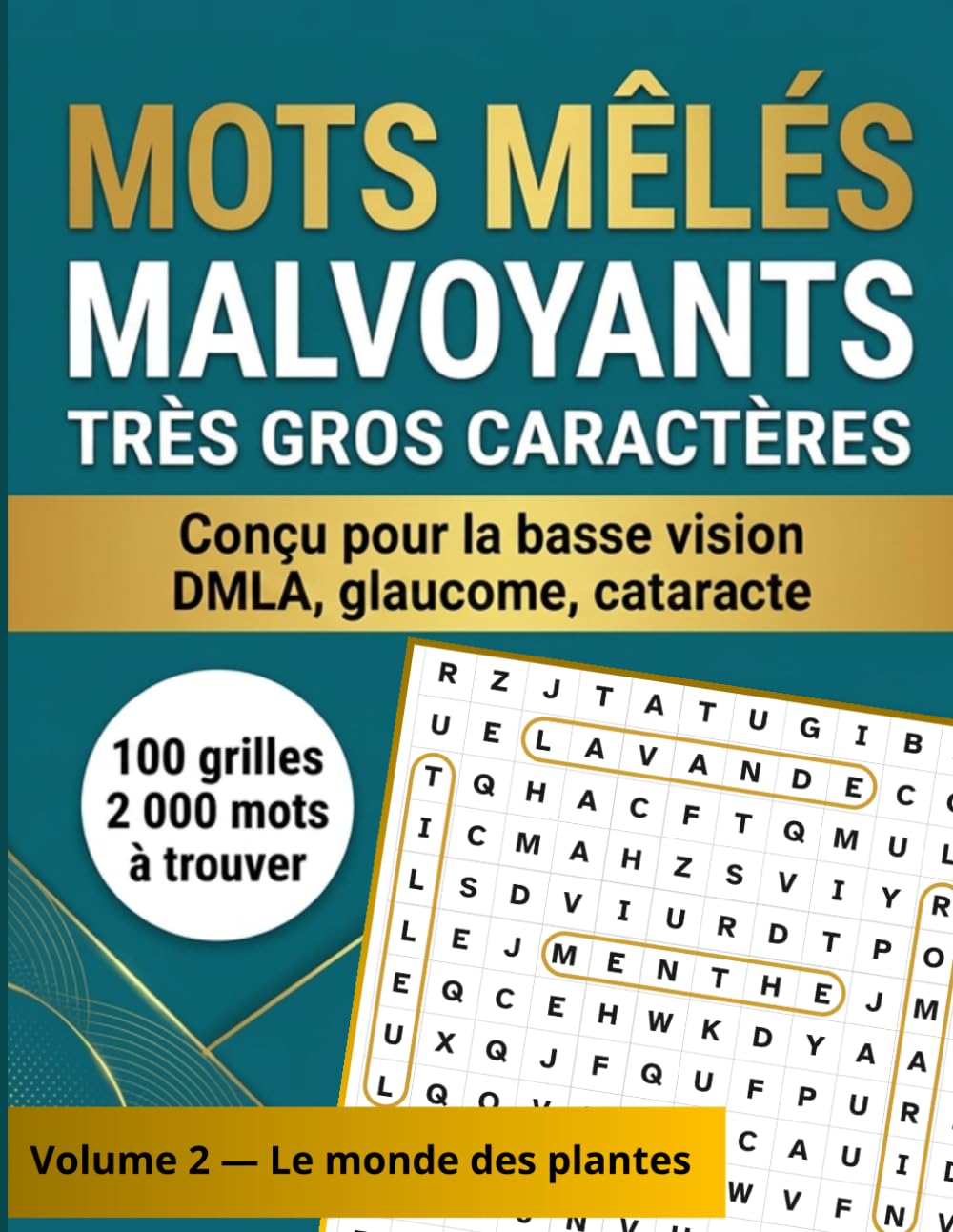 MOTS MÊLÉS MALVOYANTS TRÈS GROS CARACTÈRES: Volume 2 — Le monde des plantes | 100 grilles de mots mêlés en très gros caractères, conçues pour la basse ... | Jardins, fleurs, potager et nature