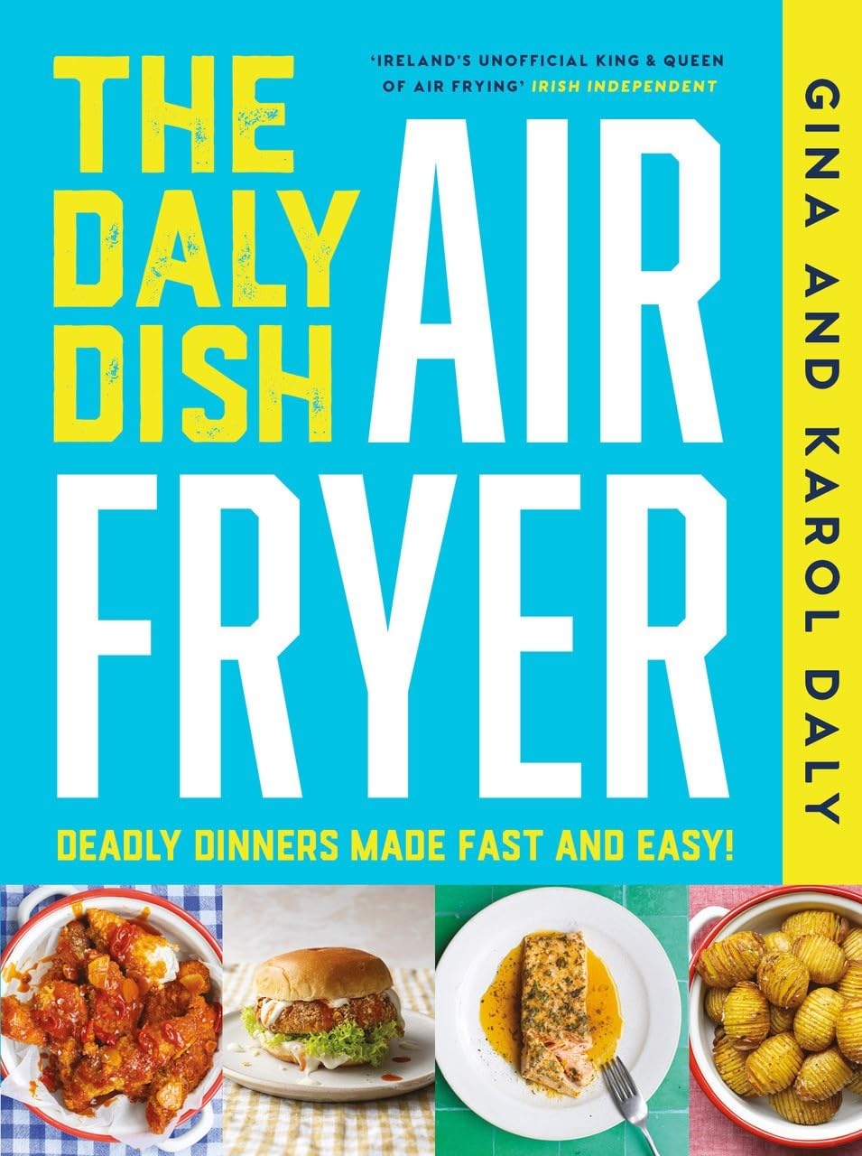 The Daly Dish AirFryer Deadly Dinners Made Fast and Easy