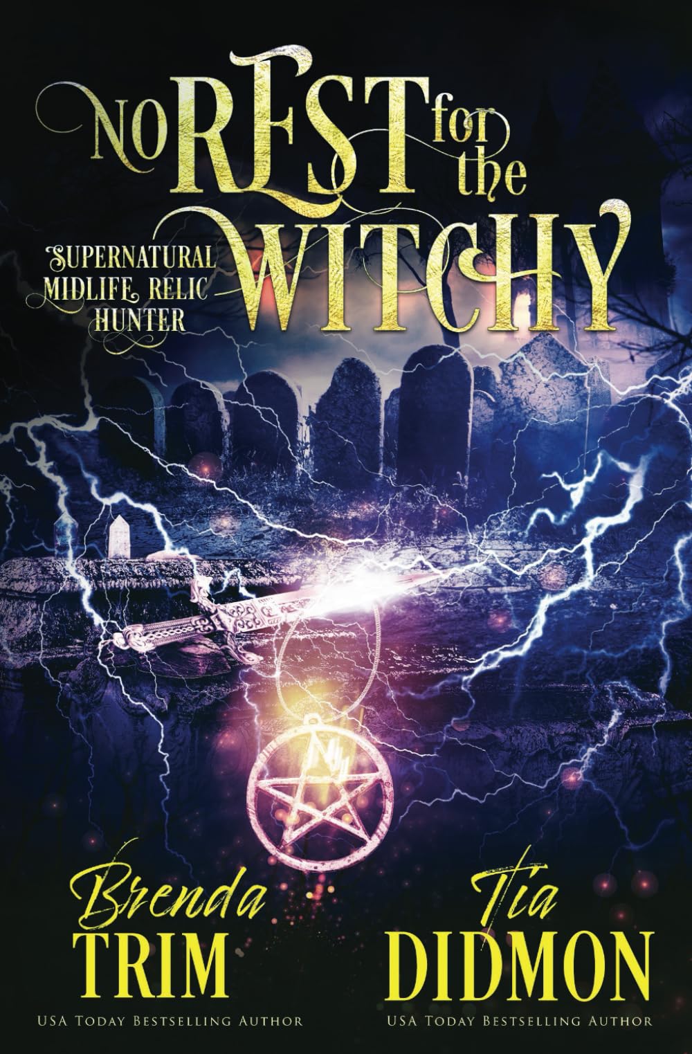 No Rest for the Witchy: Paranormal Women's Fiction (Supernatural Midlife Relic Hunter) (Shrouded Nation)