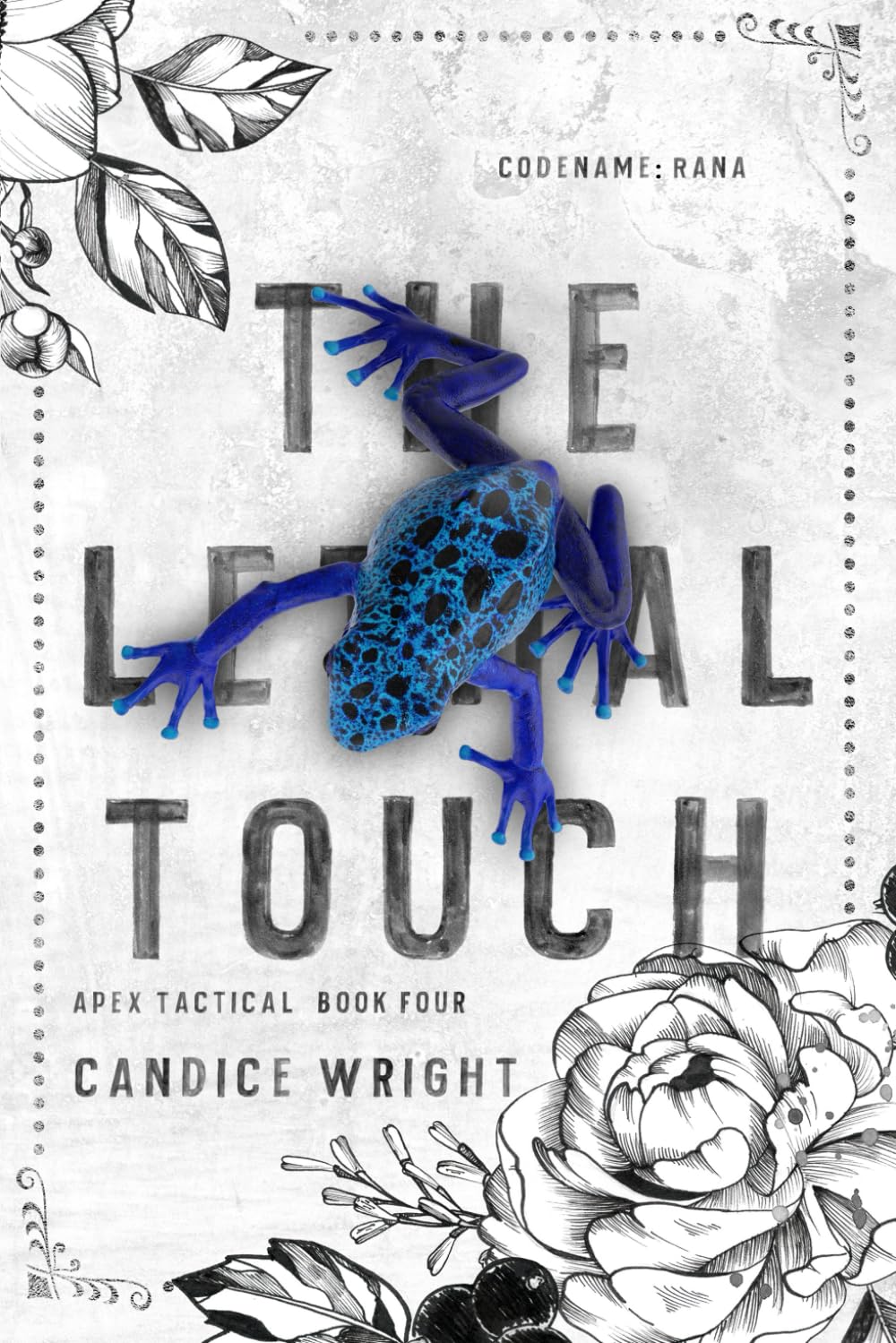 The Lethal Touch: Codename: Rana: Apex Tactical Book 4
