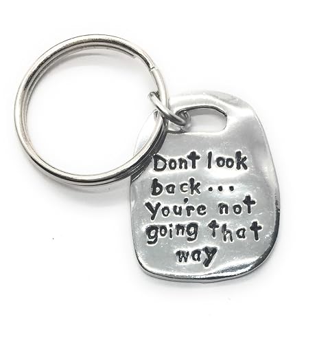 'Don't Look Back.You're Not Going That Way Pewter Key Ring