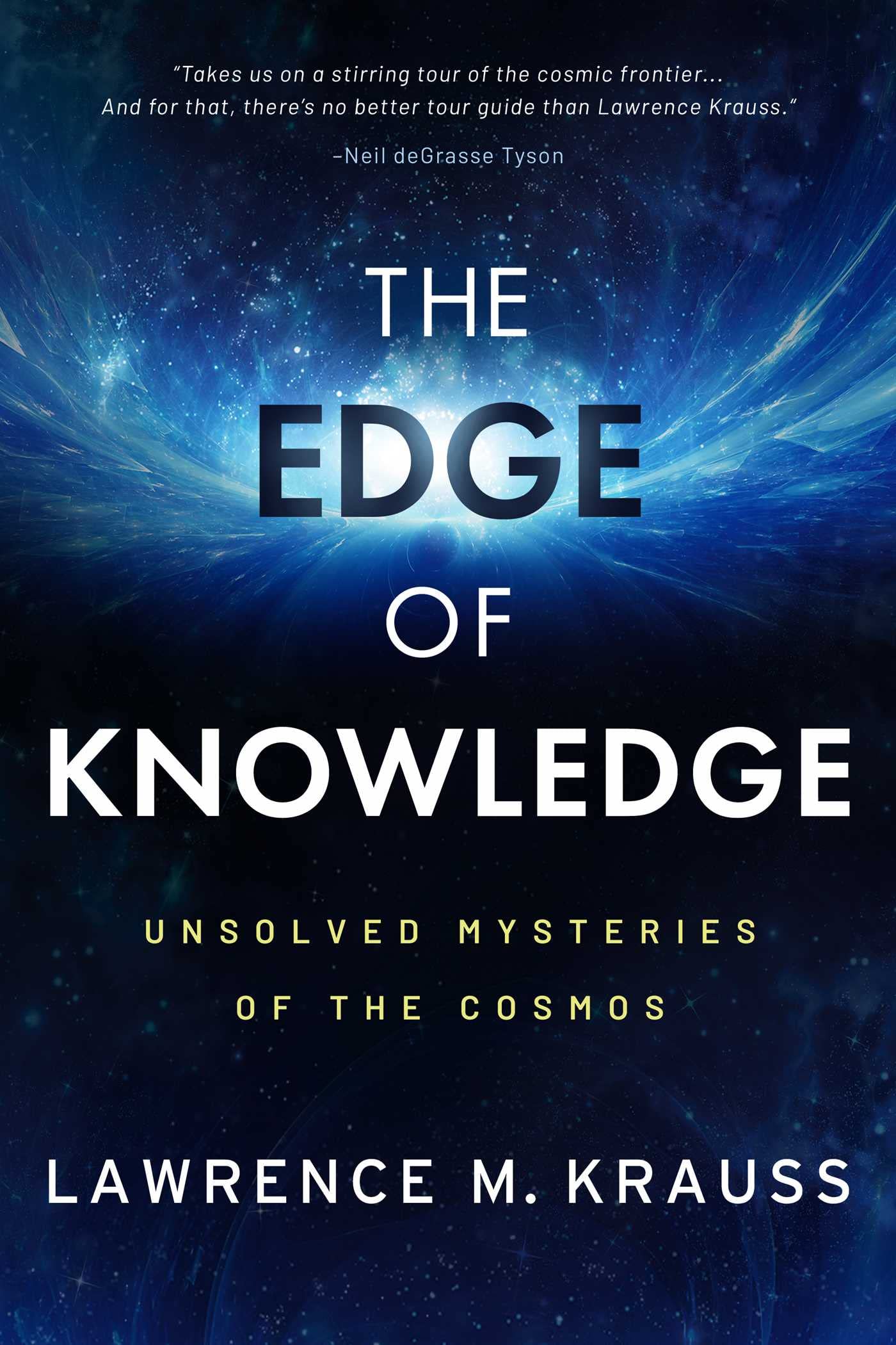 Buy The Edge of Knowledge: Unsolved Mysteries of the Cosmos Book