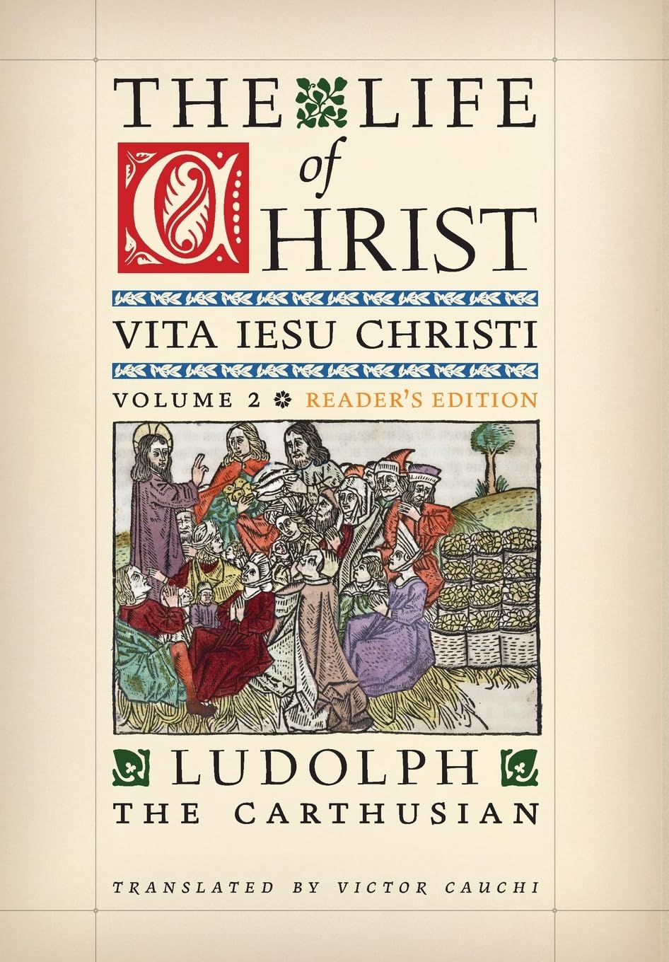 The Life of Christ (Reader's Edition): Volume 2