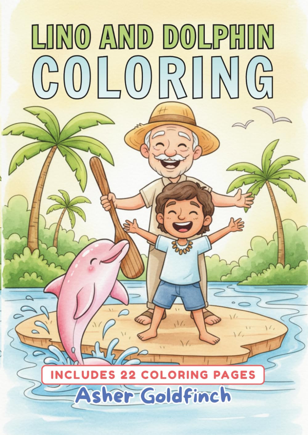 Lino and the Dolphin Coloring Book: An Adventure in the Amazon Rainforest (Amazon Rainforest Friends)