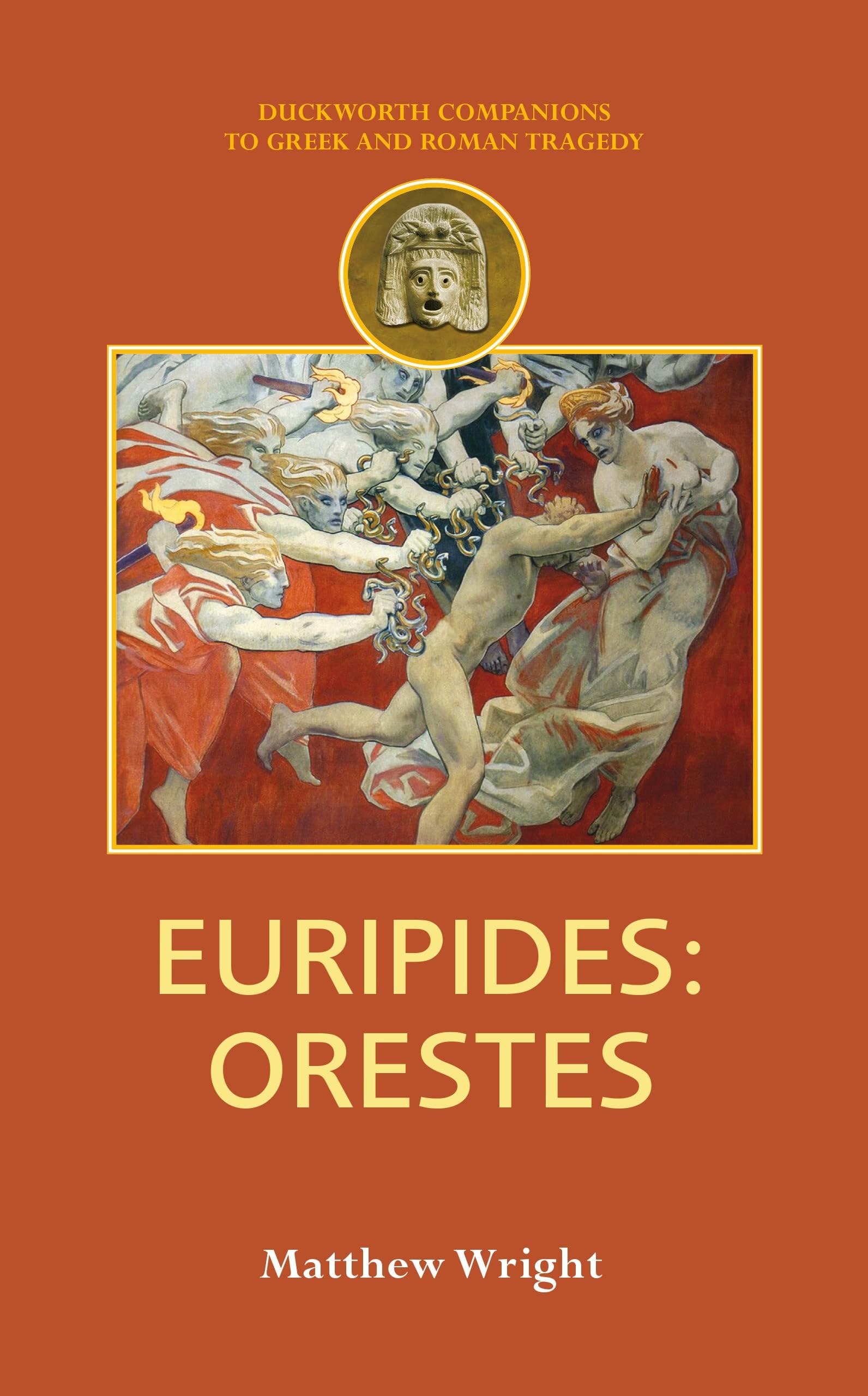 Euripides: Orestes (Companions to Greek and Roman Tragedy)