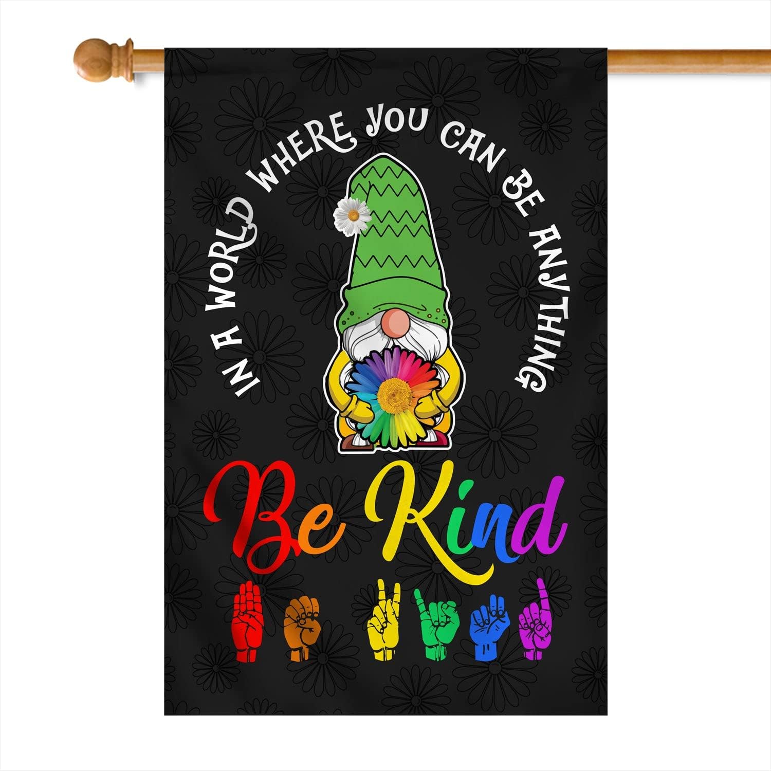 In A World Where You Can Be Anything Be Kind Flag Gnomes Welcome Daisy Rainbow Be Kind Peace Sign (12" x 18") USA Garden Flag Premium Decorative Yard Outdoor Flags