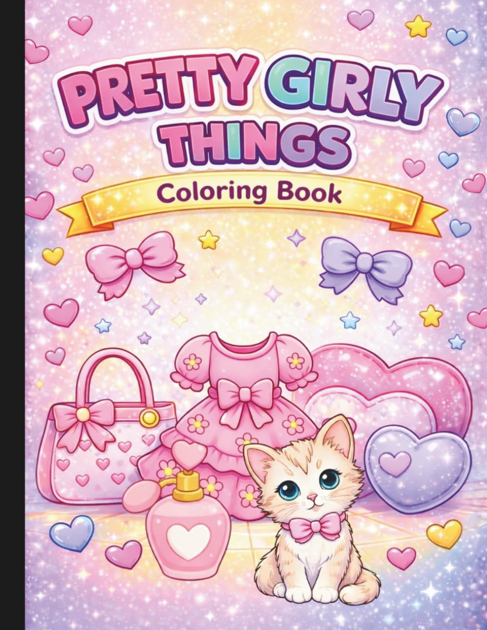 Pretty Girly Things Coloring Book: Soft Life Coloring Book For Relaxation