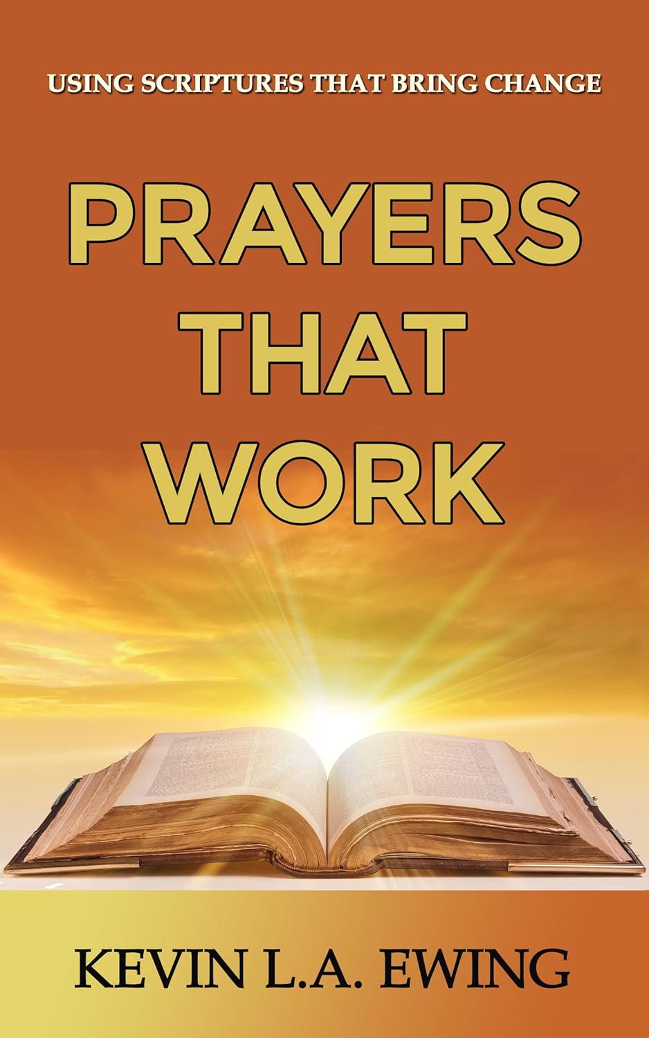Prayers That Work: Using Scriptures That Bring Change - Kindle edition ...