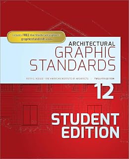 Architectural Graphic Standards, Student Edition (Ramsey/Sleeper Architectural Graphic Standards Series)