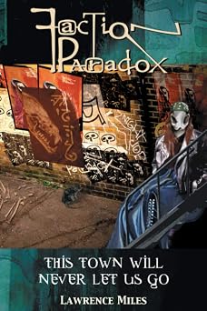 Faction Paradox This Town Will Never Let Us Go