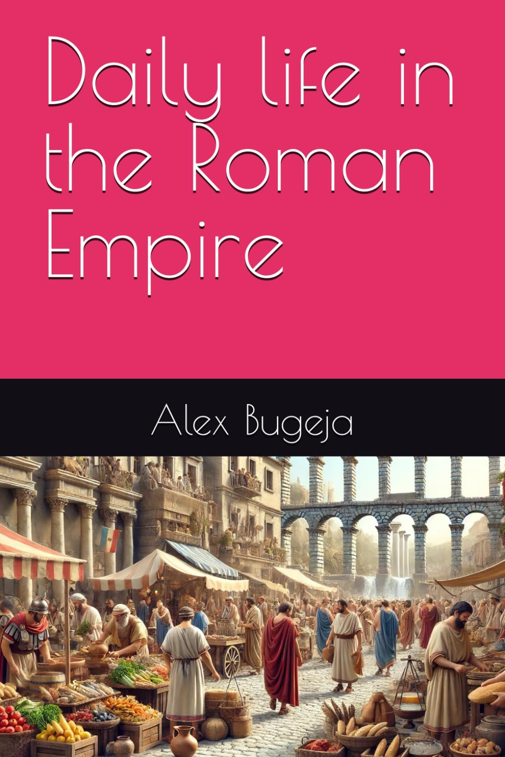 Daily life in the Roman Empire