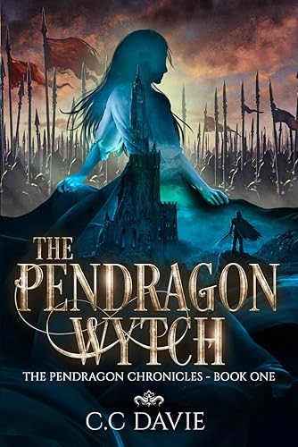 The Pendragon Wytch: The Pendragon Chronicles: 1
