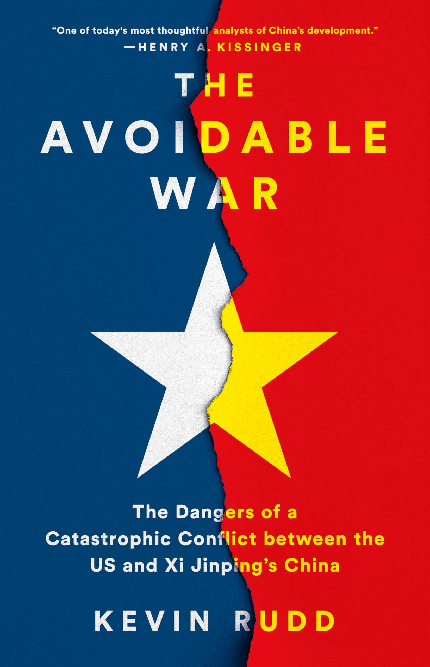 The Avoidable War: The Dangers of a Catastrophic Conflict between the US and Xi Jinping's China