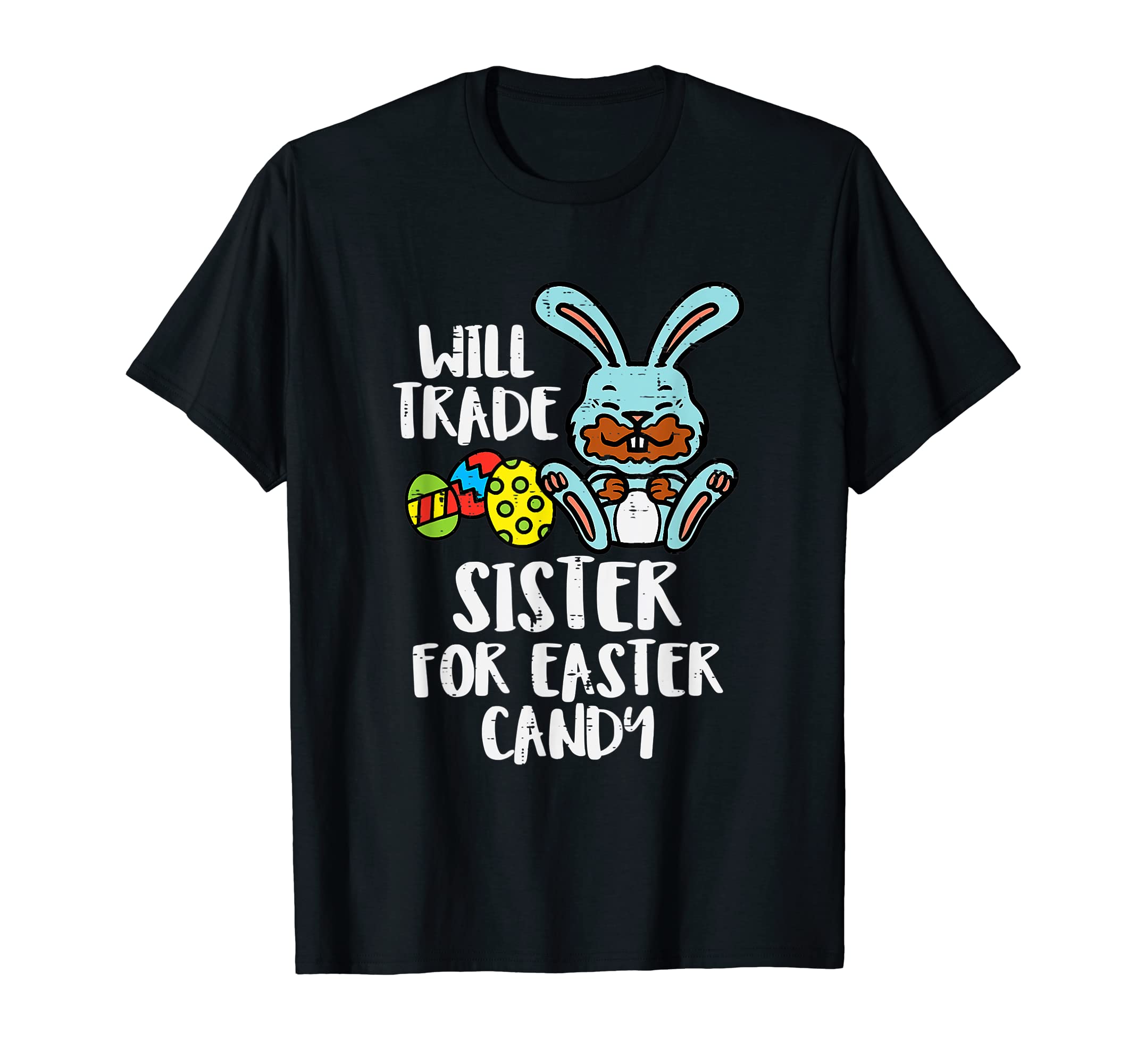 Will Trade Sister For Easter Candy Funny Boys Kids Toddler T-Shirt