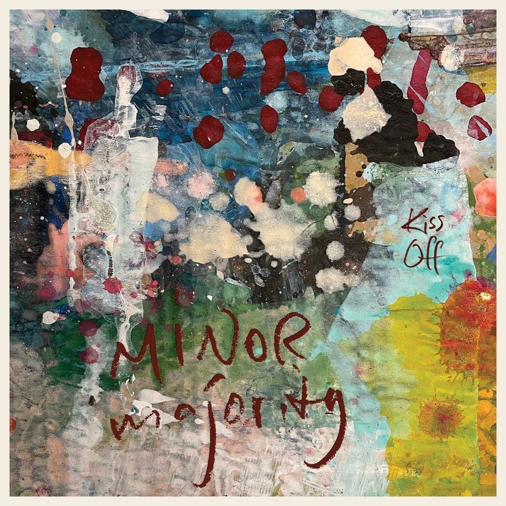 MINOR MAJORITY - Kiss Off - Vinyl (LP in debossed sleeve)