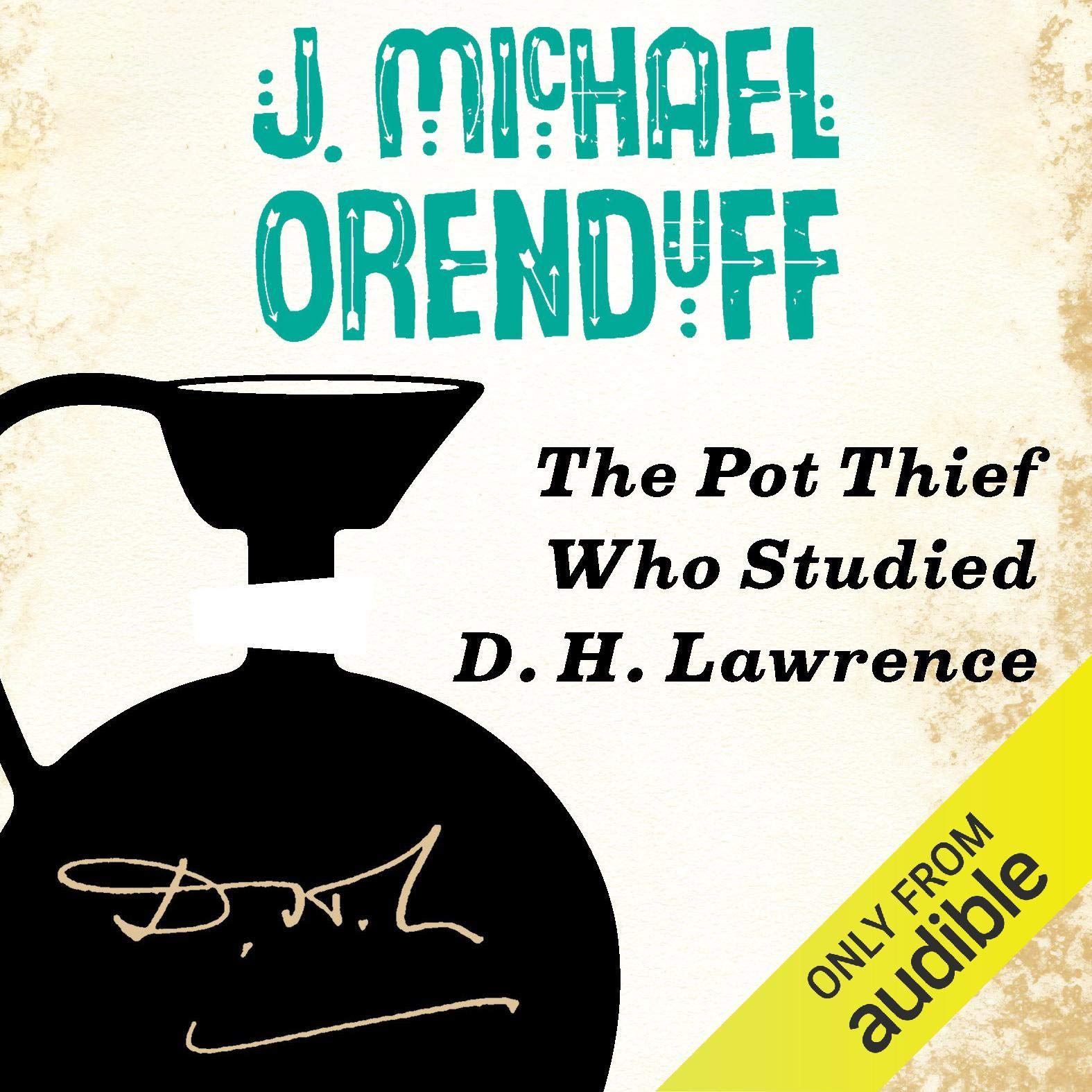 The Pot Thief Who Studied D. H. Lawrence
