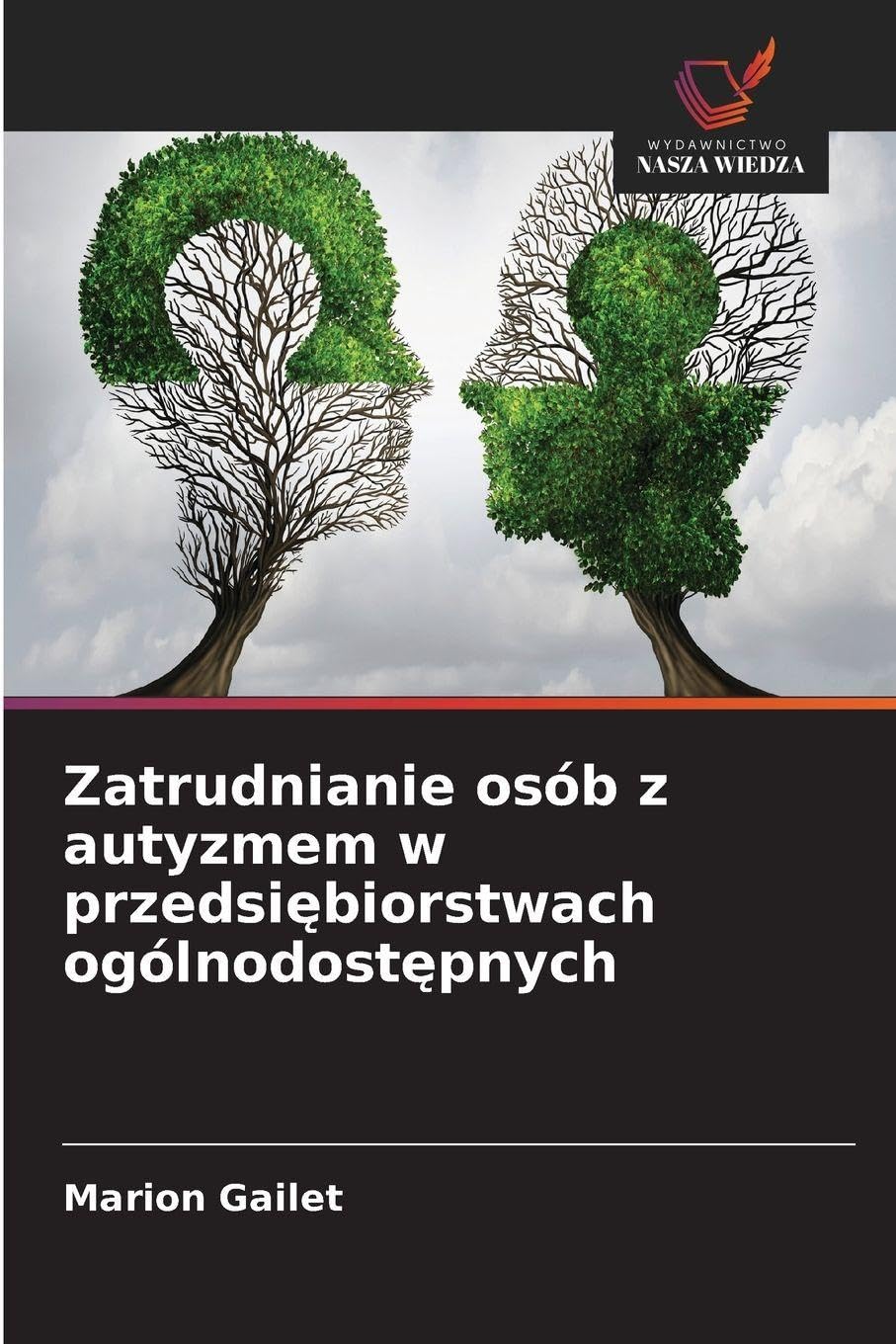 Zatrudnianie osób z autyzmem w przedsi¿biorstwach ogólnodost¿pnych