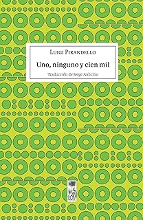 Uno, ninguno y cien mil (Spanish Edition)