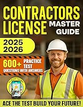 Contractors License Master Guide: Includes All in One App with Practice Questions, Study Tools, Flashcards, Checklists & State Guides to Build Confidence Pass the Exam and Start a Construction Career