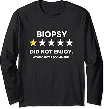 Biopsy Would Not Recommend Get Well Soon Recovery Funny Long Sleeve T-Shirt