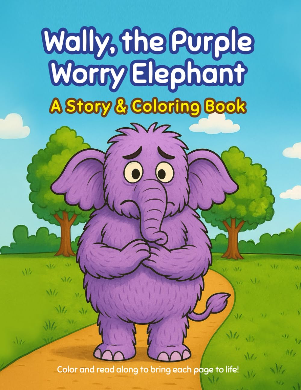 Wally, the Purple Worry Elephant: A Story & Coloring Book