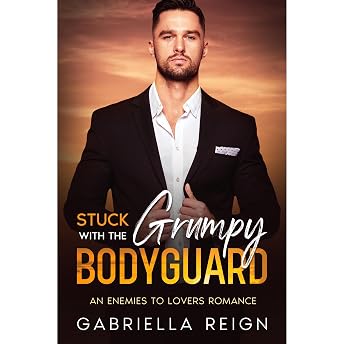 Stuck With the Grumpy Bodyguard Audiobook by Gabriella Reign episode artwork