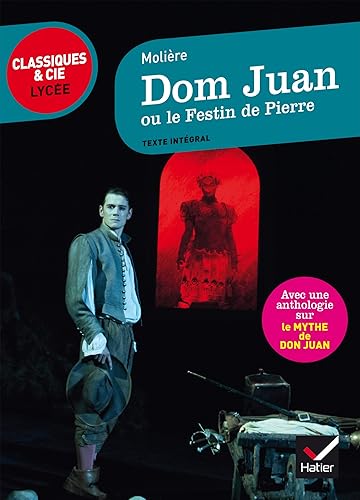 Dom Juan: suivi d'un parcours sur le mythe de Don Juan