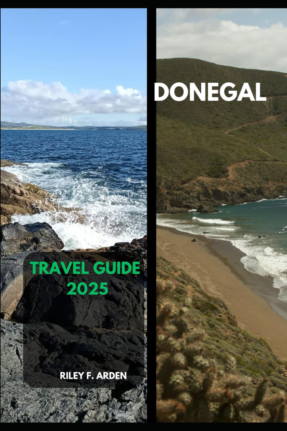DONEGAL TRAVEL GUIDE 2025 (Epic Journeys 2025: The Complete Travel Guide Collection)