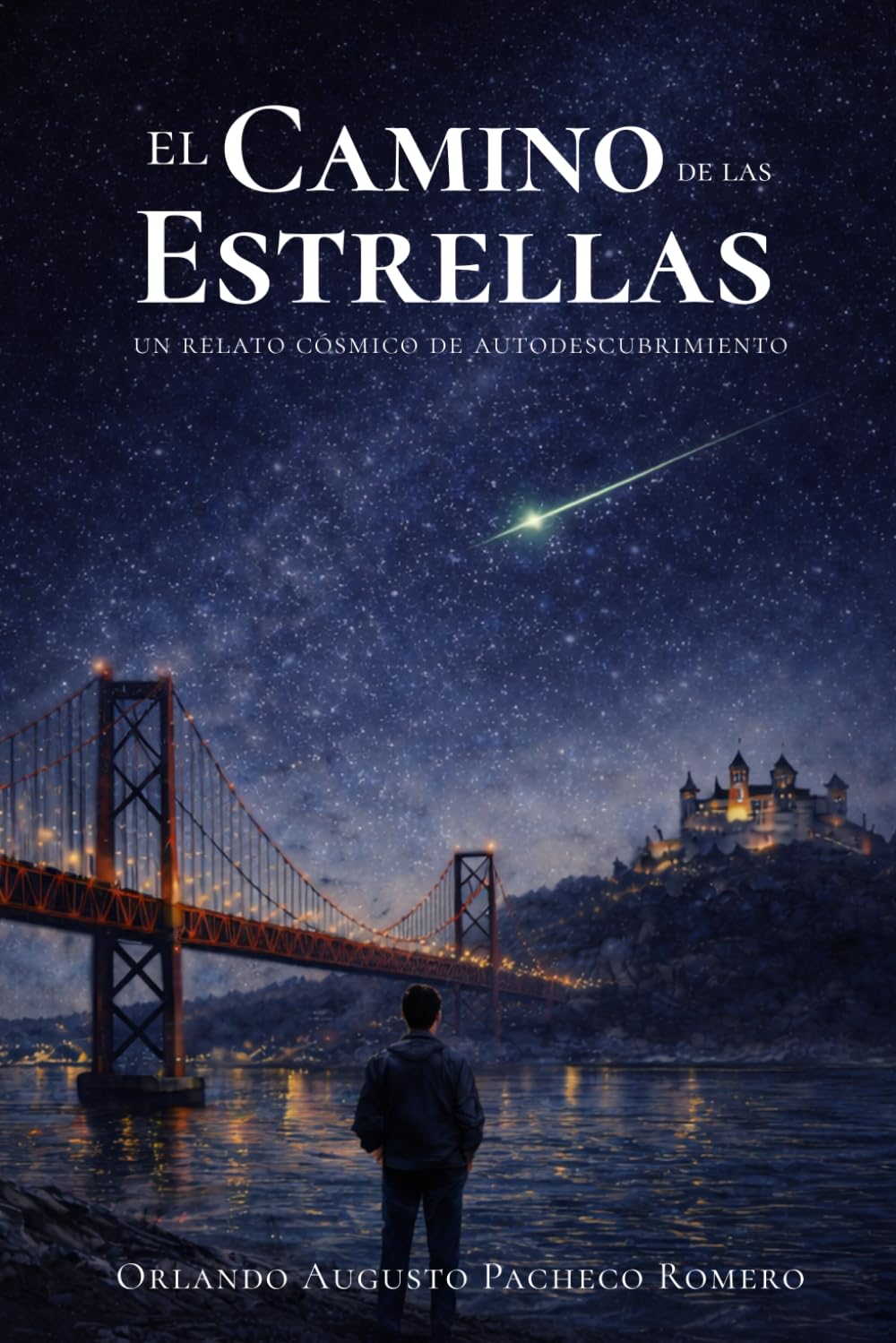 El Camino de las Estrellas: Una novela sobre aprender a caminar despierto