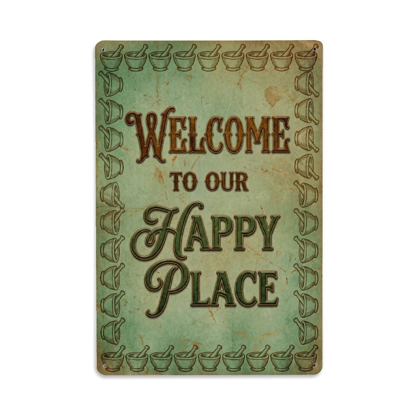 Welcome To Our Happy Place Vintage Apothecary Metal Tin Sign Plaque Wall Decor for Cafe, Club Bar, Office, Home Garden Metal Poster 8x12Inch