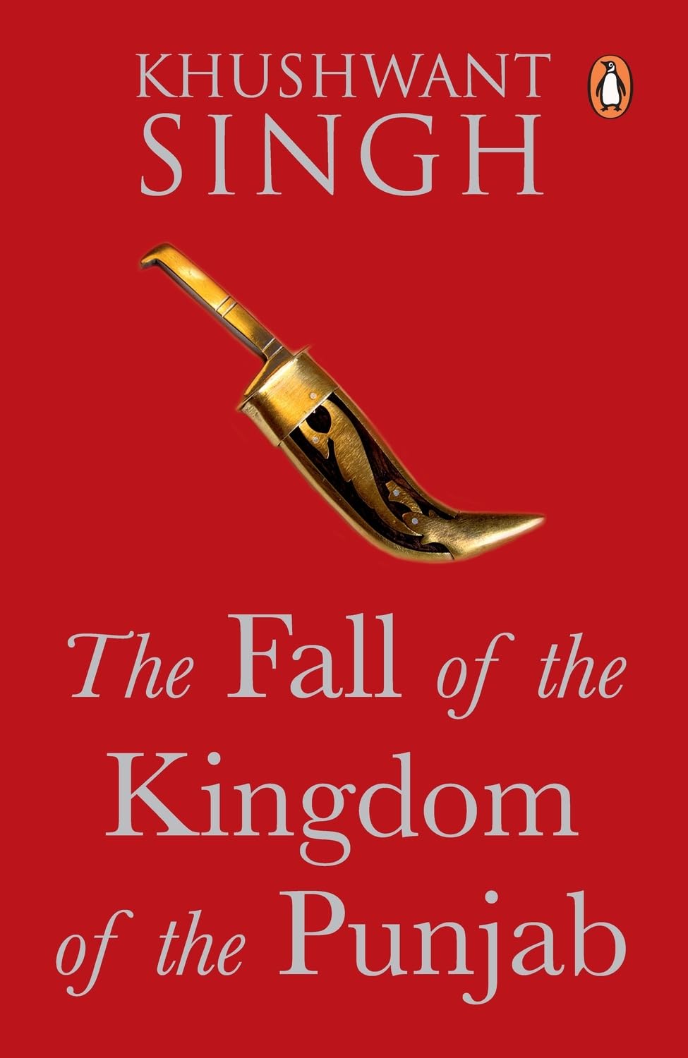 The Fall of the Kingdom of Punjab-Khushwant Singh