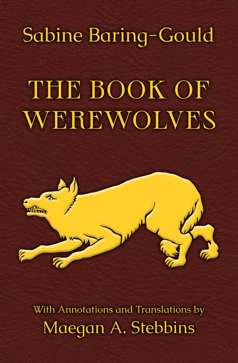 The Book of Werewolves: Being an Account of Terrible Superstition (Annotated and Translated)