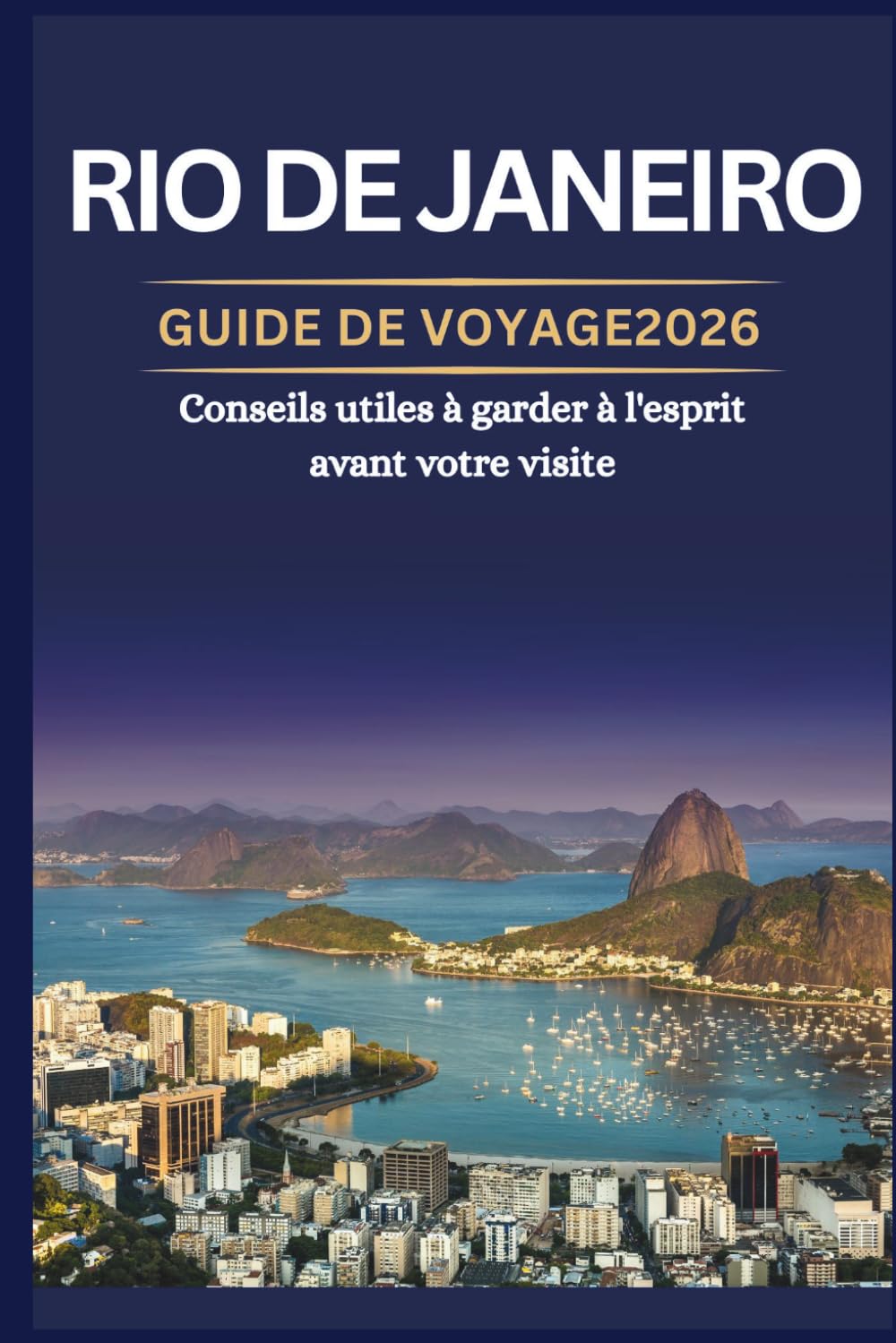 RIO DE JANEIRO GUIDE DE VOYAGE 2026 - Conseils utiles à garder à l'esprit avant votre visite