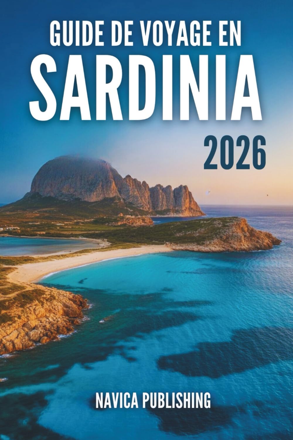 GUIDE DE VOYAGE EN SARDAIGNE 2026: L'âme insoupçonnée du trésor insulaire italien