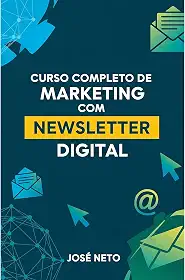 Curso Completo de Marketing com Newsletter Digital (Marketing Digital)