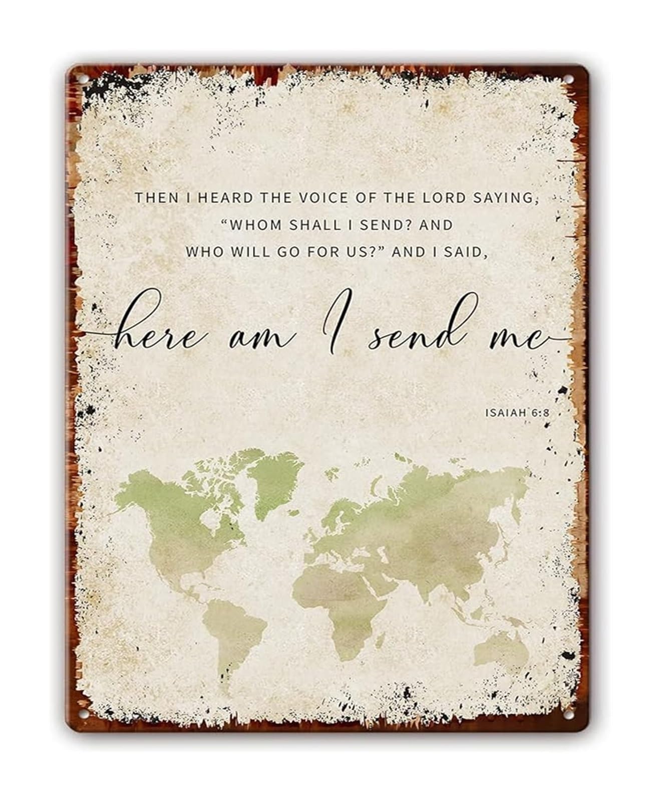 NWPNLXEA Isaiah 6 8 Here Am I Send Me Bible Verse Metal Sign Religious Scripture Wall-Art for Home Church (8 X 12 in)