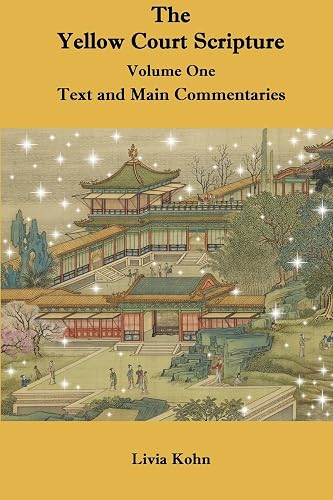 The Yellow Court Scripture, Volume One: Text and Main Commentaries