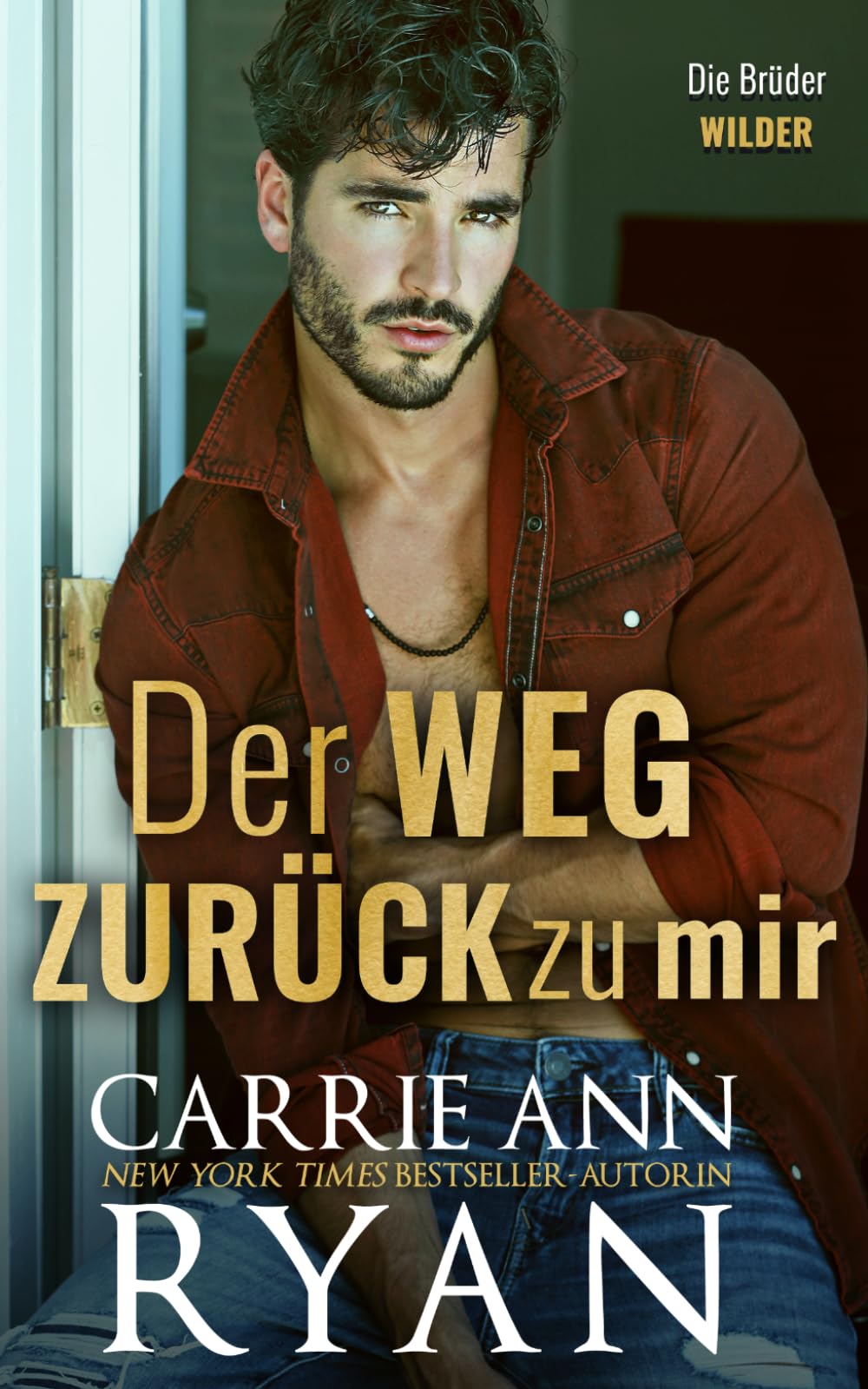 Der Weg zurück zu mir: 1 (Die Brüder Wilder)