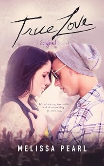 True Love A Songbird Novel