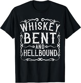 Whiskey Bent and Hellbound Shirt Country Biker Bourbon Gift T-Shirt
