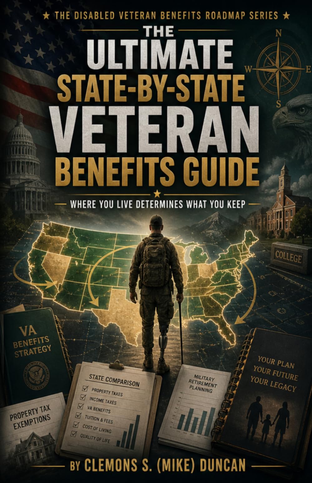 The Disabled Veteran Benefits Roadmap: The Strategic Veteran Relocation and State Benefits Handbook